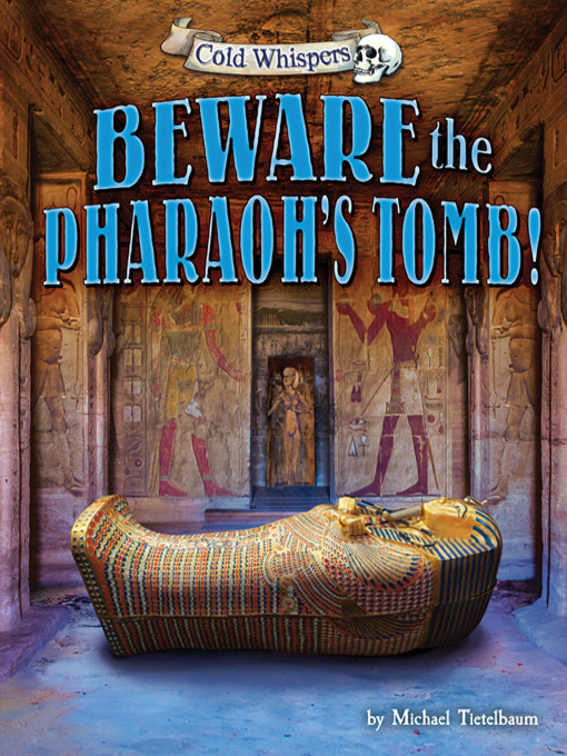 Title details for Beware the Pharaoh's Tomb! by Michael Teitelbaum - Available
